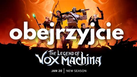 Vox Machina Wraca W Wielkim Stylu Legenda Vox Machiny Sezon