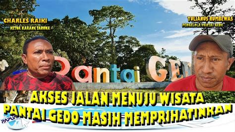 AKSES JALAN MENUJU PANTAI GEDO MASIH MEMPRIHATINKAN YouTube