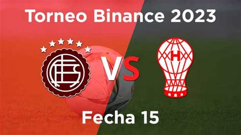 Lanús Vs Huracán Fecha 15 Torneo Binance 2023