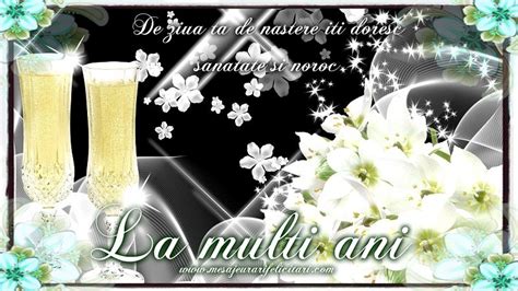 Felicitari de zi de nastere - Astazi e ziua ta ... La multi ani ...