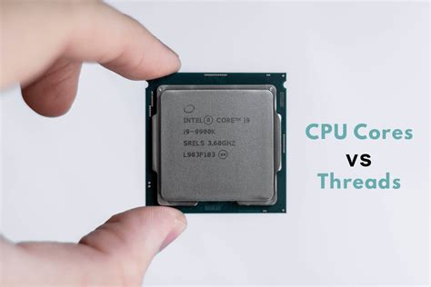 CPU Cores vs Threads Explained - What's the difference? – TechCult