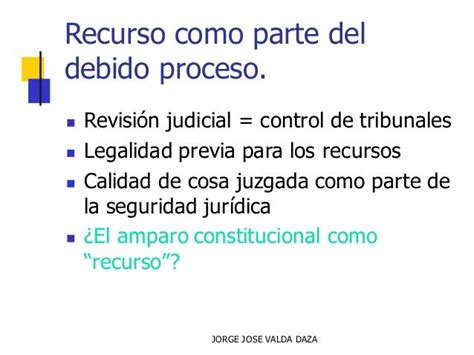 Los Mecanismos De Impugnación Y Recursos En El Sistema Penal Acusato