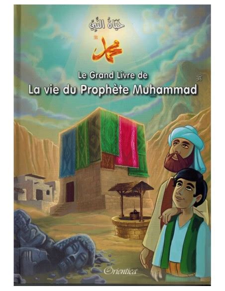 Le Grand Livre De La Vie Du Proph Te Mohamed