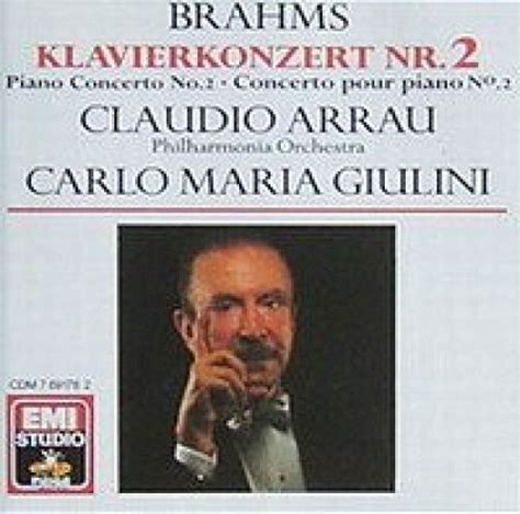 J Brahms Claudio Arrau Carlo Maria Giulini Brahms Piano Concerto