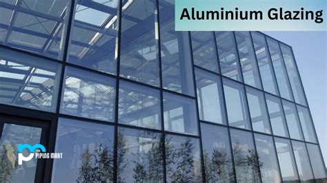 Benefits Of Aluminium Glazing For Your Home Or Business Building