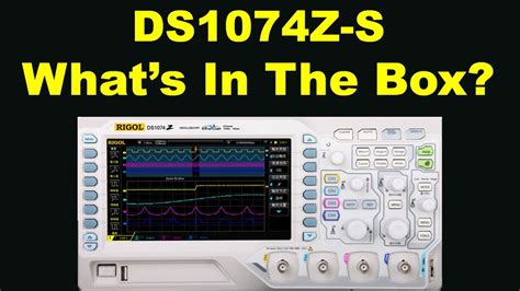 What S In The Box Ds Z S Rigol Digital Oscilloscope Youtube