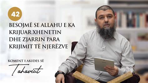 Besojm Se Allahu E Ka Krijuar Xhenetin Dhe Zjarrin Para Krijimit