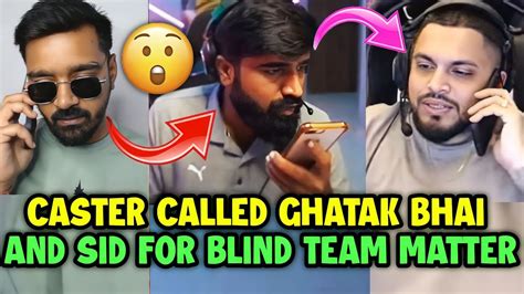 Caster Called Ghatak Bhai And Sid Reply On Blind Break Rule In