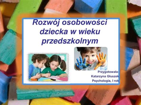 PPT Rozwój osobowości dziecka w wieku przedszkolnym PowerPoint