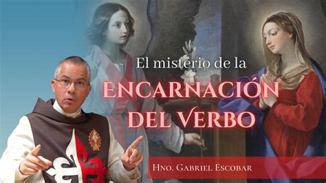 La ANUNCIACIÓN del Señor El MISTERIO de la ENCARNACIÓN del Verbo