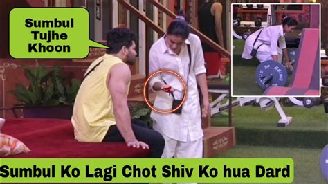 Bigg Boss 16 Sumbul Ko Lagi Chot Toh Hua Shiv Ko Dard Ho Jata Bada