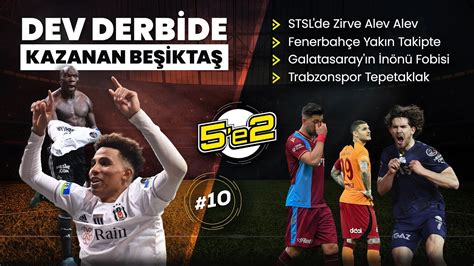 Fenerbahçe Yakın Takipte Dev Derbi Beşiktaş ın STSL de Zirve Yarışı