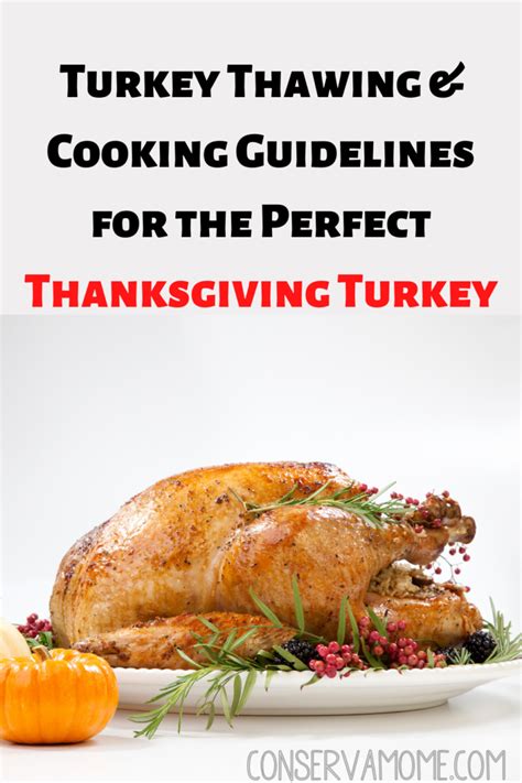 Turkey Thawing And Cooking Guidelines For The Perfect Thanksgiving Turkey Conservamom