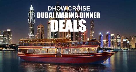 Enjoy Superb Deals On Dhow Cruise Marina Dinner