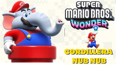 Super Mario Bros Wonder Mundo Cordillera Nub Nub Youtube