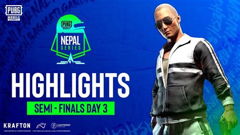 Highlights Semi Finals Day Pubg Mobile Nepal Series Youtube