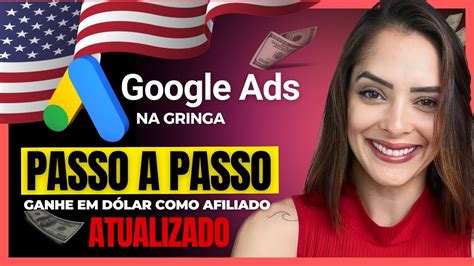 Google Ads Na Gringa Passo A Passo Completo De Como Anunciar No