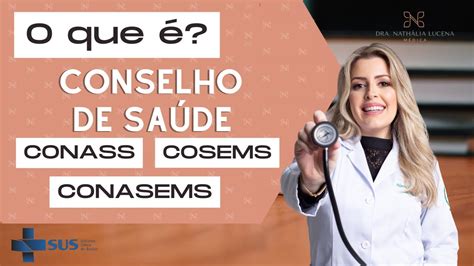 O que é CONSELHO DE SAÚDE CONASS CONASEMS COSEMS SUS questões