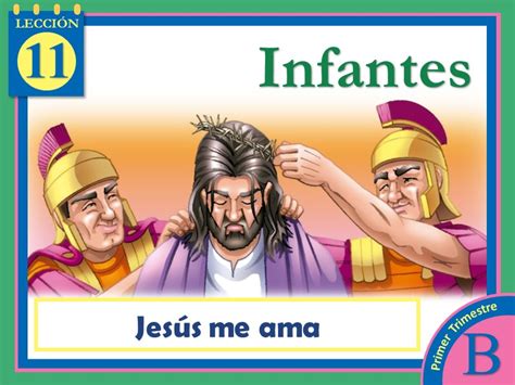 Infantes Lección 11 Jesús me ama 1er Trimestre 2023 Año B