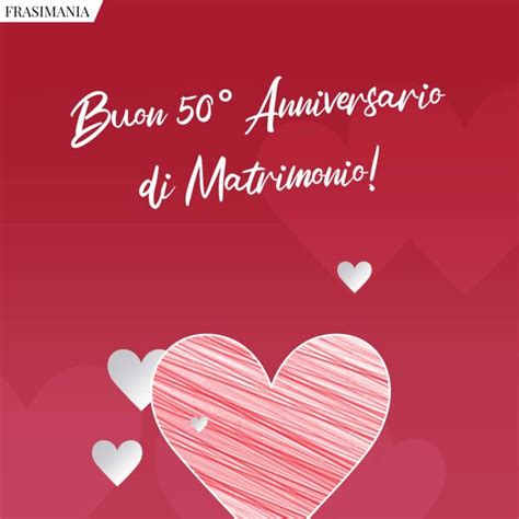 Frasi Di Auguri Per I 50 Anni Di Matrimonio Nozze Doro