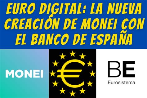 Banco De Espa A Y Monei Unen Fuerzas Para Crear Euro Digital Finanzas