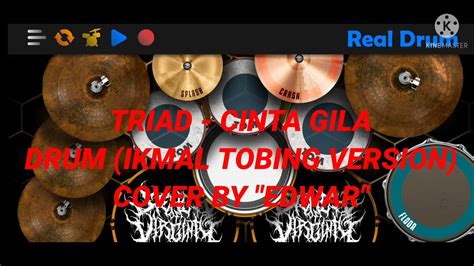 TRIAD Cinta Gila REAL DRUM COVER YouTube