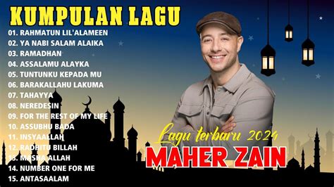 Maher Zain Lagu Terbaik Tahun 2024 Maher Zain Full Album Rahmatun Lil