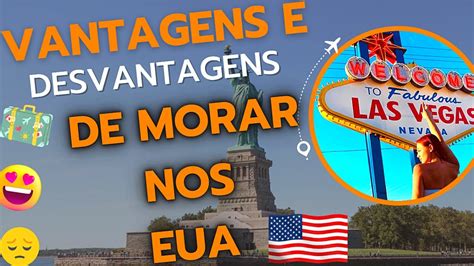 Estados Unidos Pontos Positivos E Negativos De Morar Nos Estados