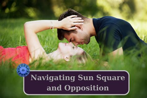 Navigating Sun Square And Opposition In Synastry Love’s Puzzle Astrology Insightful