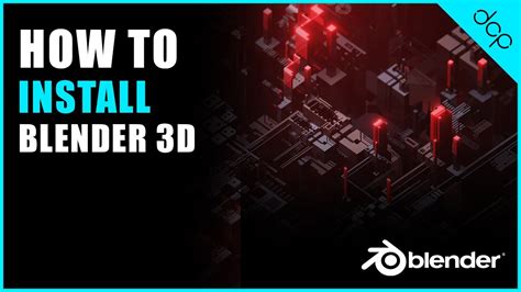 How To Install Blender 3d On Windows 10 Blender Installation