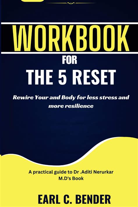 Workbook For The Reset Rewire Your Brain And Body For Less Stress