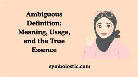 ambiguous definition meaning usage   true essence