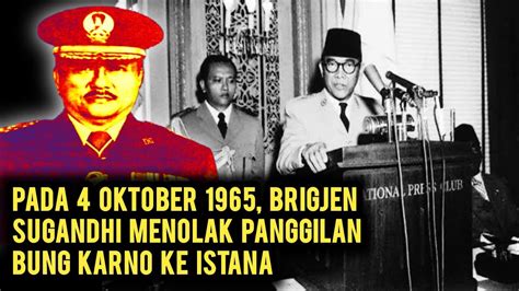 Pada Oktober Eks Ajudan Bung Karno Tolak Panggilan Presiden Ke