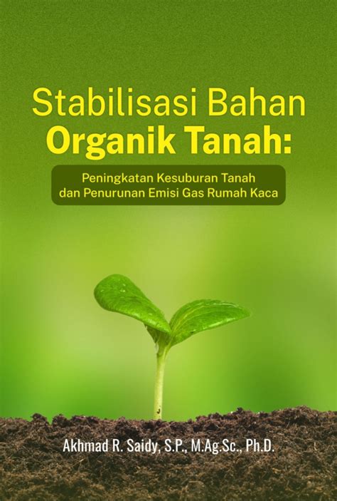 Buku Stabilisasi Bahan Organik Tanah Peningkatan Kesuburan Tanah