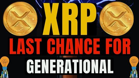 MY FINAL XRP BULLRUN WARNING LAST CHANCE FOR GENERATIONAL WEALTH W