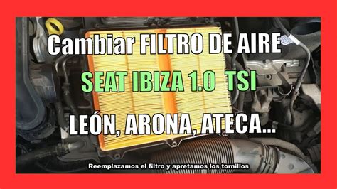 Cambiar FILTRO de AIRE a Seat 1 0 TSI Ibiza León Ateca Arona VW