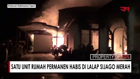 Satu Unit Rumah Permanen Habis Dilalap Sijago Merah Youtube