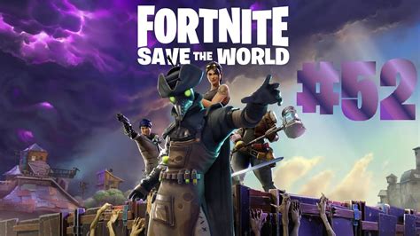 Fortnite Save The World 52 From Husk Till Gone Youtube