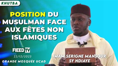 Khutba Position Du Musulman Face Aux F Tes Non Islamiques Par Imam