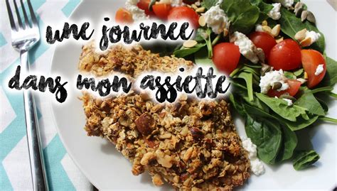 Une Journée Dans Mon Assiette Recettes De Cuisine Alimentation