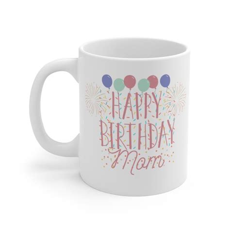 Mom Birthday Mug Mom Birthday T Mom Mug Mother Birthday Etsy