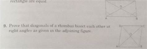 9. Prove that diagonals of a rhombus bisect each other at right angles as..