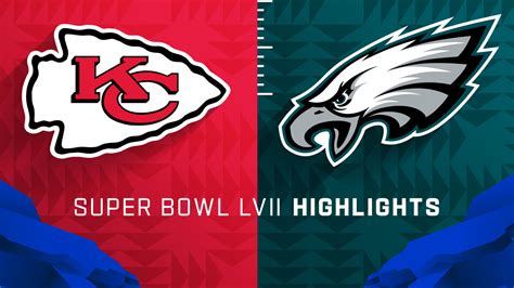 Kansas City Chiefs Vs Philadelphia Eagles Highlights Super Bowl Lvii