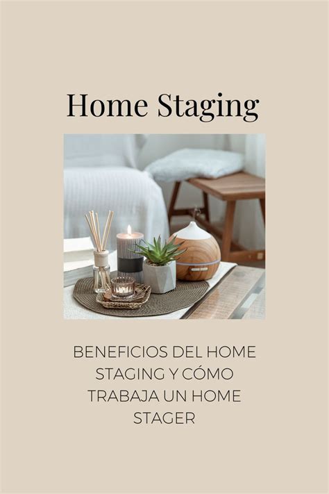 Beneficios Del Home Staging Y Cómo Trabaja Un Home Stager In 2024