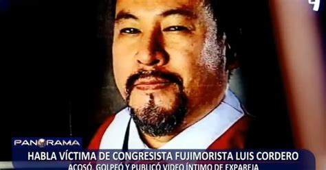 Víctima Del Congresista Fujimorista Luis Cordero Ratifica Su Denuncia De Violencia Infobae