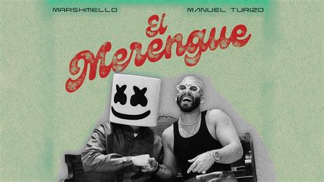 El Merengue Manuel Turizo Marshmello Instrumental Music Base Lyrics