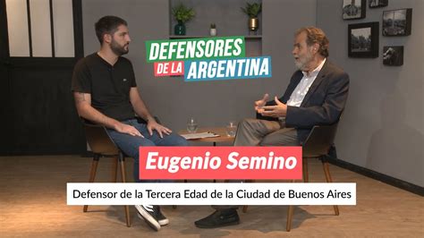 Eugenio Semino Defensor De La Tercera Edad Entrevista Defensores De