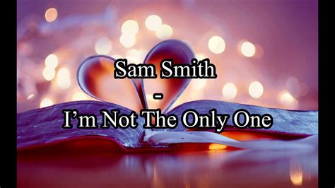 Sam Smith I’m Not The Only One Lyrics Video 4k 2020 Youtube