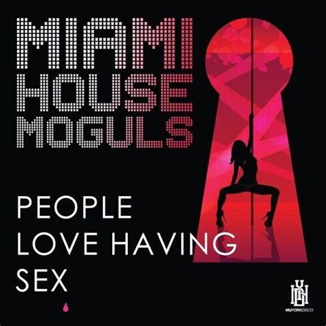 Miami House Moguls People Love Having Sex 894232847225 Ebay