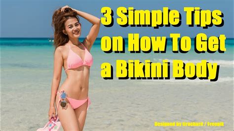 How To Get A Bikini Body With 3 Simple Tips Youtube